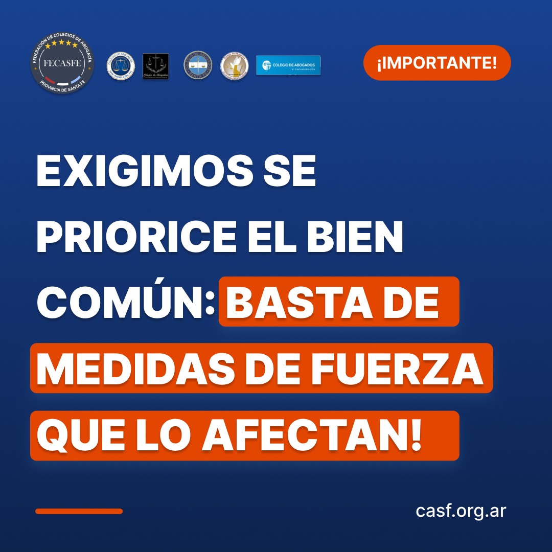 FECASFE: Exigimos se priorice el bien común: basta de medidas de fuerza que lo afectan!